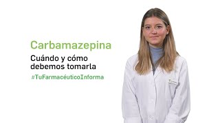 Carbamazepina cuándo y cómo debemos tomarla  TuFarmacéuticoInforma [upl. by Blakelee]