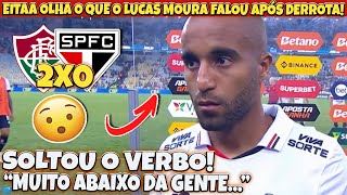 EITAA Olha o que o LUCAS MOURA falou AO VIVO após DERROTA FLUMINENSE 2 X 0 SÃO PAULO [upl. by Dranik228]