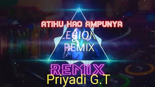 DJ ATIKU KAO AMPUNYA  PRIYADIGT REMIX [upl. by Eelirrem857]