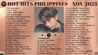 HOT HITS PHILIPPINES  NOVEMBER 2023 UPDATED SPOTIFY PLAYLIST [upl. by Nodaj98]