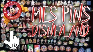 MES PINS DISNEYLAND PARIS Pins Trading [upl. by Renick]