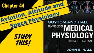 Guyton and Hall Medical Physiology Chapter 44REVIEW Altitude and Space physiology  Study This [upl. by Schweiker361]