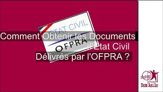 DomAsile Fiche Familiale de référence ETAT CIVIL OFPRA [upl. by Mikiso]