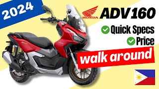 Honda ADV 160  Walk Around  Specs amp Price  2024 Philippines [upl. by Ytsanyd]