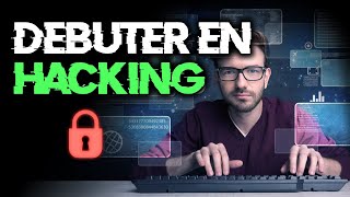 APPRENDRE LE HACKING  PAR OÙ COMMENCER 🔒GUIDE À SUIVRE [upl. by Talich]