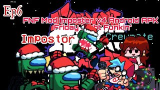 FNF Mod Vs imposter v4 Android APK  Friday Night Funkin Ep6 [upl. by Acinod]