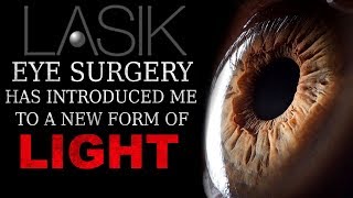 quotLASIK eye surgery has introduced me to a new form of lightquot Creepypasta [upl. by Miltie835]