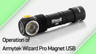 Operation of Armytek Wizard Pro Magnet USB [upl. by Colline]