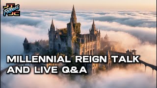 Millennial Reign Talk And Live QampA goodnessoverdarkness6651 [upl. by Verge]