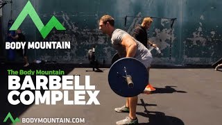 The BODY MOUNTAIN Barbell Complex  THE BEST 6 Minute Workout [upl. by Odidnac]