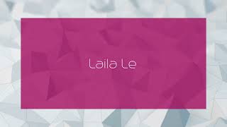 Laila Le  appearance [upl. by Sakiv]