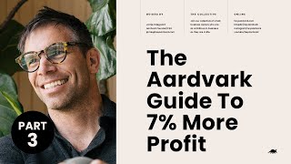 The Aardvark Guide To 7 More Profit Part 3 [upl. by Weinman]