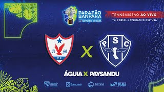 AO VIVO  Águia x Paysandu  Parazão Banpará 2024 [upl. by Riva]