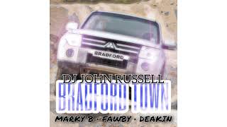 Marky B x FAWBY x Deakin  Bradford Town [upl. by Gavette]