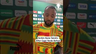 Forward Jordan Ayew speaks after Black Stars defeat to Cape Verde in opening AFCON fixture [upl. by Colby]