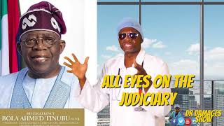 Dr Damages Show  episode 556 All eyes on the judiciary Tinubus misfit ministers Sanusi sneezes [upl. by Ahsyt]