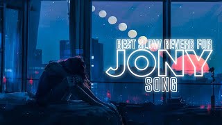 Top 5 Best JONY Song With Slow And ReverbRussianDROP ME BASS [upl. by Enitnemelc]