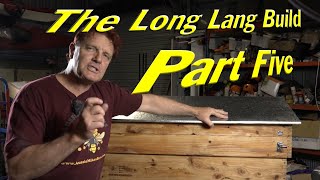 Long Lang Build Part 5  Finishing Touches [upl. by Kcirdor753]