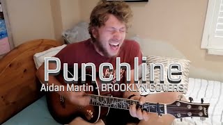 Aidan Martin  Punchline Acoustic  BROOKLYN COVERS [upl. by Enirhtak]