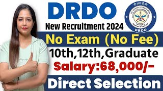 DRDO New Recruitment 2024No ExamDRDO Recruitment 2024Technical Government jobGovt Jobs Oct 2024 [upl. by Jacintha]