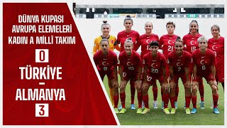 Türkiye 0  3 Almanya I Kadınlar Dünya Kupası Avrupa Elemeleri Grup Maçı [upl. by Gnof378]