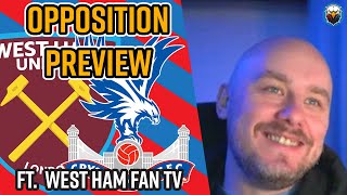 West Ham vs Crystal Palace  Opposition Preview Ft West Ham Fan TV [upl. by Joelly]