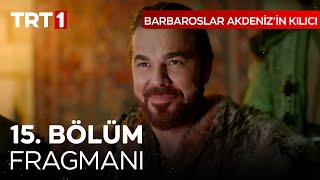 Barbaroslar Akdenizin Kılıcı 15 Bölüm Fragmanı [upl. by Aseyt]