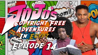 JoJos Copyright Free Adventures In Egypt  episode 14 quotOingo Boingo brothersquot [upl. by Ecnerwal620]