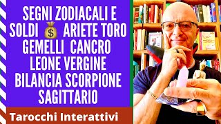 SEGNI ZODIACALI E SOLDI 💰 ARIETE TORO GEMELLI CANCRO LEONE VERGINE BILANCIA SCORPIONE SAGITTARIO [upl. by Mirna]