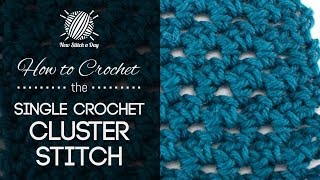 How to Crochet the Single Crochet Cluster Stitch [upl. by Ahsemac]