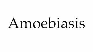 How to Pronounce Amoebiasis [upl. by Kenrick]