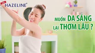 Giới thiệu Sữa tắm Hazeline  Nhân 3 Tác Động Sáng Da Nhân 3 Thơm Lâu [upl. by Euk]