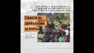 Aparat Keamanan Terus Lakukan Pendekatan Humanis Tangkal Separatisme di Papua [upl. by Chrysler]