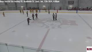 KHS Boys Varsity Ice Hockey vs Academie St Louis Jan 12th 2024 400pm ET [upl. by Teteak]