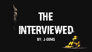 The Interviewed by jgems  A FNAF Movie [upl. by Anitsirhc854]