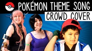 Pokemon Theme Song Crowd Cover [upl. by Aisela]