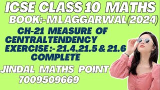 Ch21 Measure Of Central Tendency Ex214215216 Complete From ML Aggarwal For ICSE Class 10 Math [upl. by Abas]