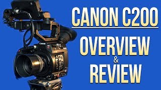 Canon C200  Overview and Review [upl. by Atikir]