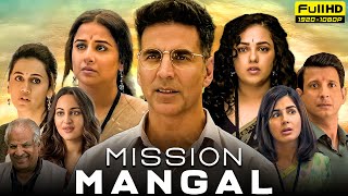 Mission Mangal Full Movie 2019 HD Facts  Akshay Kumar Vidya Balan Sonakshi Sinha Nithya Menen [upl. by Elden]