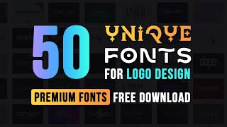 50 Unique Logo Design Fonts For 2023  Premium Fonts Free Download [upl. by Sherill]