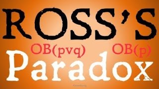 Rosss Paradox Deontic Logic [upl. by Lirba]