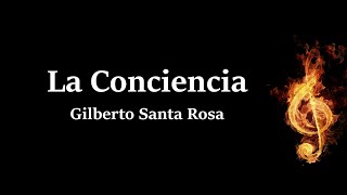 Conciencia Gilberto Santa Rosa Letra [upl. by Hi]