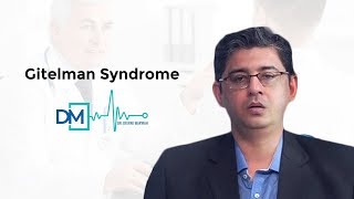 DrDeepak Marwah Discusses Gitelman Syndrome [upl. by Asek494]