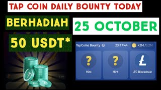 Combo Harian Tap Coin Hari Ini  Combo Harian Tap Coin Bot  Daily Bounty Tap coin Today 25 October [upl. by Kenna594]