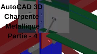 Charpente Metallic AutoCAD 3d Partie 4 [upl. by Hannibal]