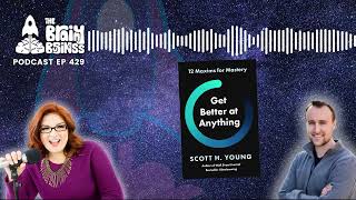 Mastering the Art of Learning Insights from Scott Young  The Brainy Business podcast ep 429 [upl. by Rumit10]