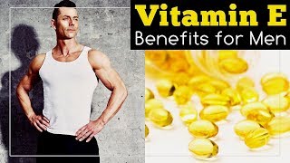 Vitamin E Benefits for Men [upl. by Atteynod301]