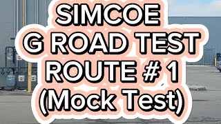 Simcoe G Road Test Route  1  Mock Test [upl. by Sterne]