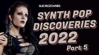 Synth Pop Discoveries 2022 Part 5  New Synth Pop songs from 2022 [upl. by Oilicec]