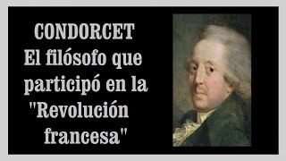 Condorcet  Biografía curiosidades y su filosofía en minutos [upl. by Niarda]